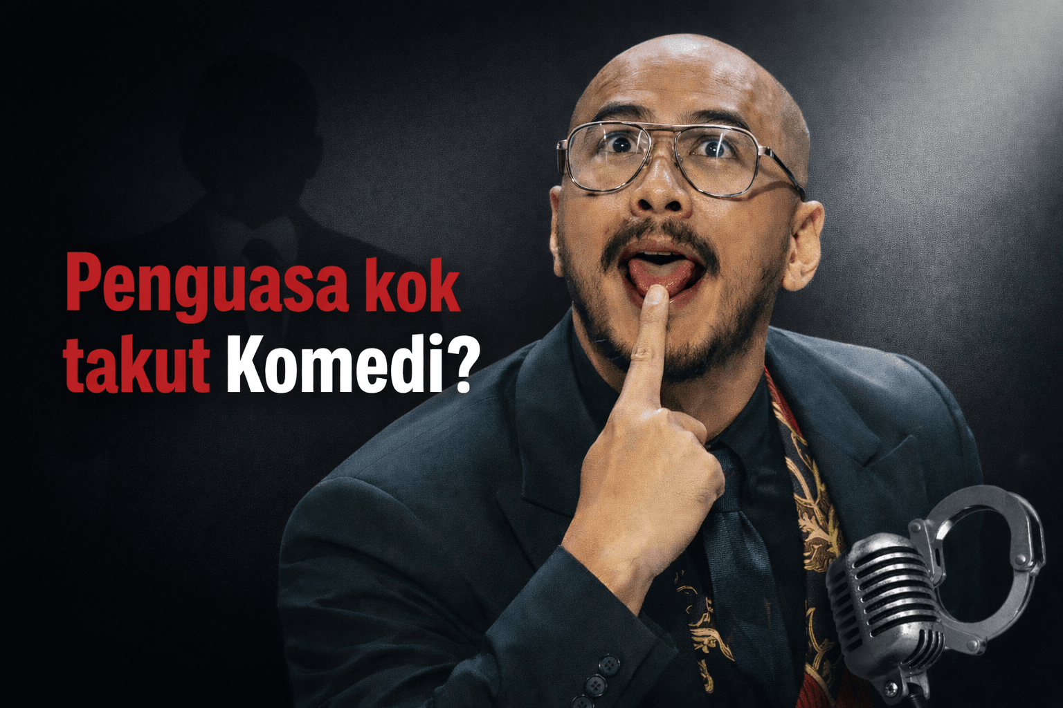 Penguasa kok takut Komedi?